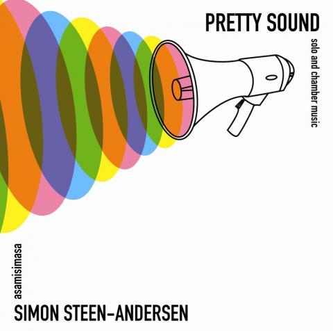 Pretty Sound - Simon Steen-Andersen